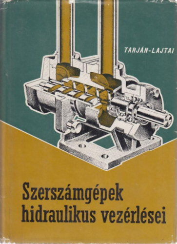 Lajtai Istv�n - Tarj�n Ferenc - Szersz�mg�pek hidraulikus vez�rl�sei
