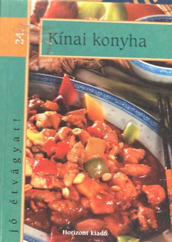Kínai konyha. Jó étvágyat sorozat 24.