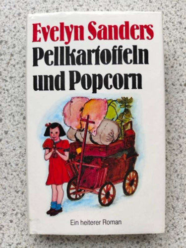 Evelyn Sanders - Pellkartoffeln und Popcorn