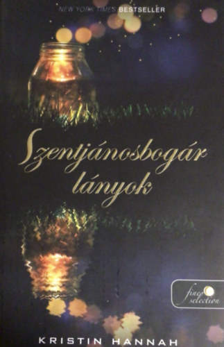Kristin Hannah - Firefly Lane - Szentjánosbogár lányok