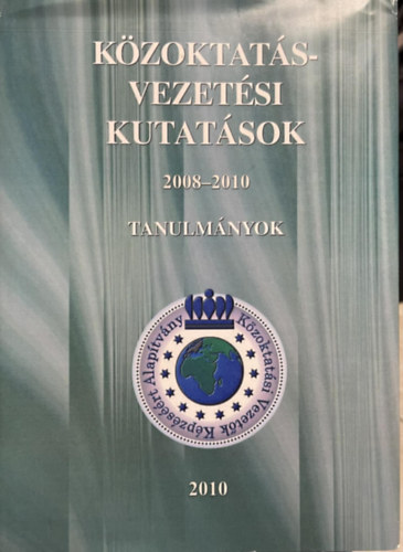 SZERKESZTETTE Dr. Varga Lajos - K�zoktat�svezet�si kutat�sok - (2008-2010) - Tanulm�nyok