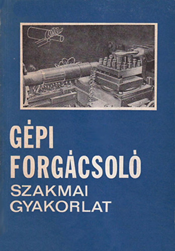 Duds Istvn - GPI FORGCSOL SZAKMAI GYAKORLAT