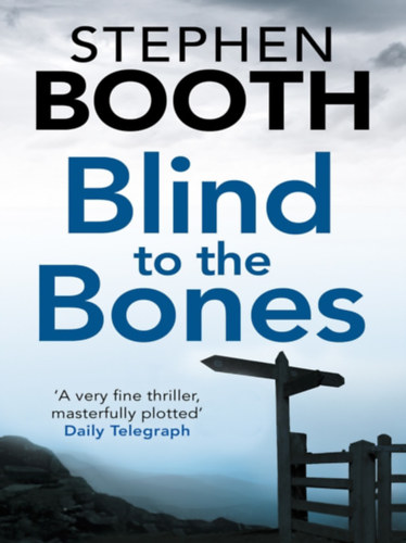 Stephen Booth - Blind to the Bones