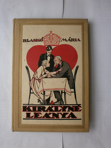 Blask� M�ria - A kir�lyn� le�nya