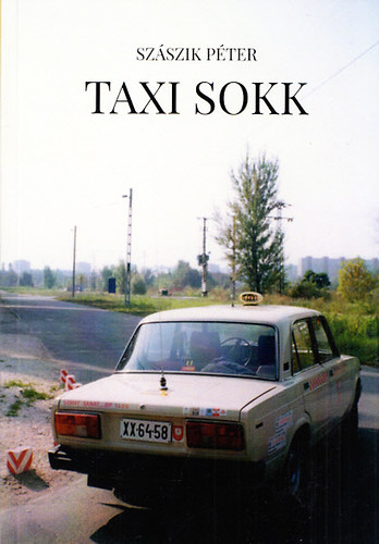 Szászik Péter - Taxi sokk