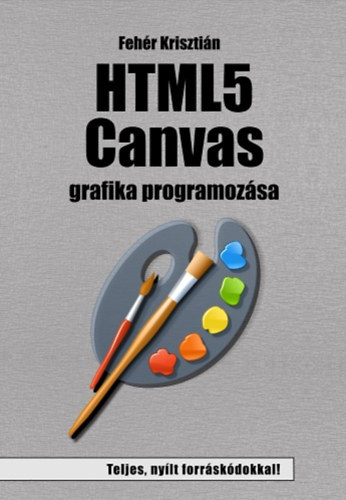 Fehr Krisztin - HTML5 Canvas grafika programozsa