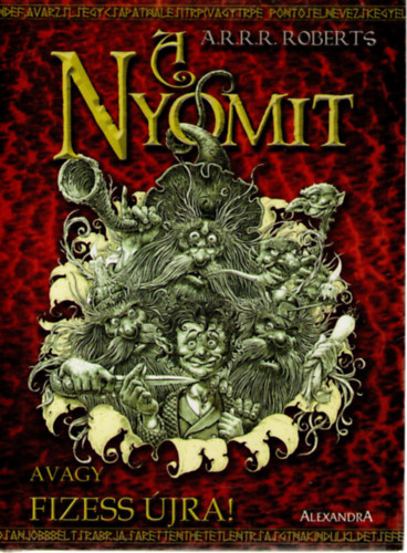 A.R.R.R. Roberts - A Nyomit - avagy fizess �jra!