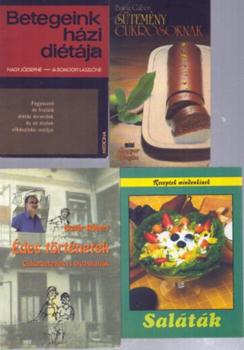 Dr. Somogyi L�szl�n�, Balog G�bor, Sug�r R�bert Nagy J�zsefn� - 4 db di�t�s szak�csk�nyv: Betegeink h�zi di�t�ja - S�tem�ny cukrosoknak - Sal�t�k - �des t�rt�netek (Cukorbetegek is olvashatj�k)