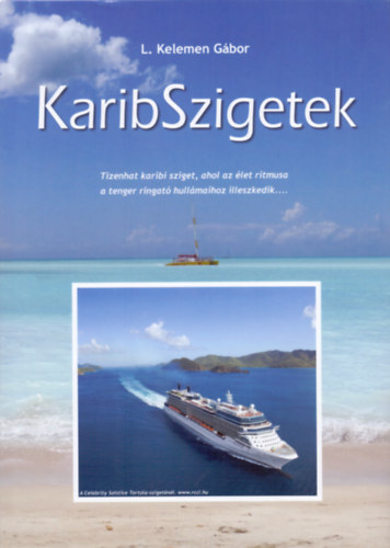 L. Kelemen Gábor - Karib Szigetek