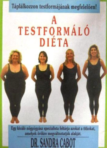 Sandra dr. Cabot - A testforml dita