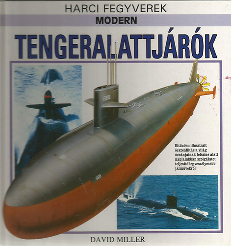 David Miller - Modern tengeralattj�r�k (Harci fegyverek)