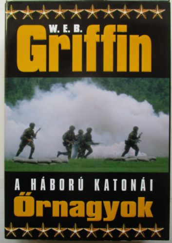 W. E. B. Griffin - A h�bor� katon�i - �rnagyok