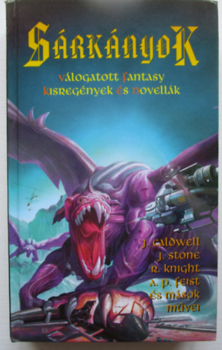 Stone; Knight; Feist s msok; John Caldwell - Srknyok - Vlogatott fantasy kisregnyek s novellk