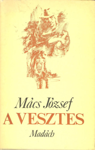 Mcs Jzsef - A vesztes