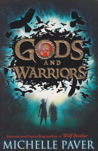 Michelle Paver - Gods and Warriors