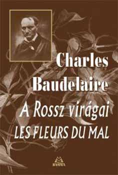 Charles Baudelaire - A Rossz vir�gai - Les Fleurs du mal