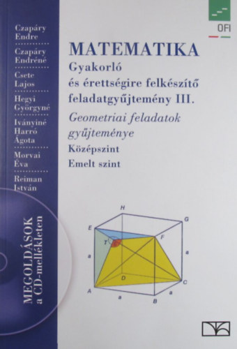 Czapry - Csete - Hegyi - Ivnyin - Matematika gyakorl s rettsgire felkszt feladatgyjtemny III. - Kzp szint, emelt szint