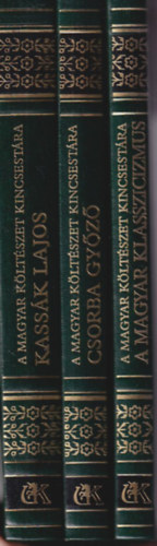 Tüskés Tibor Lator László (szerk.) - 3 db verses kötet - A Magyar Költészet Kincsestára sorozatból: A magyar klasszicizmus 45. + Csorba Győző válogatott versei 59. + Kassák Lajos válogatott versek 28.