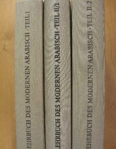 Reuschel, Samarraie Blohm - Lehrbuch des modernen Arabisch I-II/1-II/2. (3 k�tet)