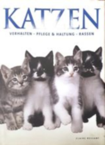 Claire Bessant - Katzen - Verhalten - Pflege & Haltung - Rassen
