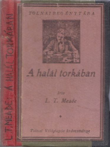 L. T. Meade - A hall torkban (Tolnai Regnytra)