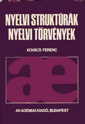 Kov�cs Ferenc - Nyelvi strukt�r�k, nyelvi t�rv�nyek