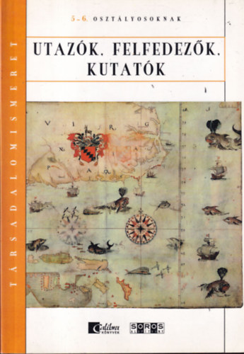 Utazk, felfedezk, kutatk - Trsadalomismeret 5-6. osztlyosoknak
