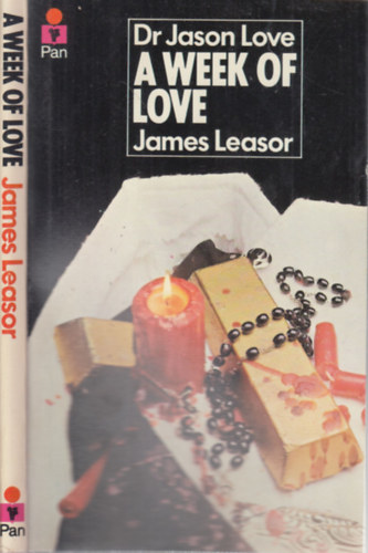 James Leasor - A Week of Love (Being seven adventures of Dr. Jason Love)