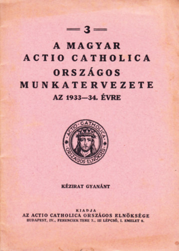 A Magyar Actio Catholica orszgos munkatervezete az 1933-34. vre