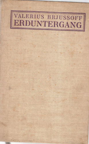 Valerius Brjussoff - Erduntergang- n�met dr�ma