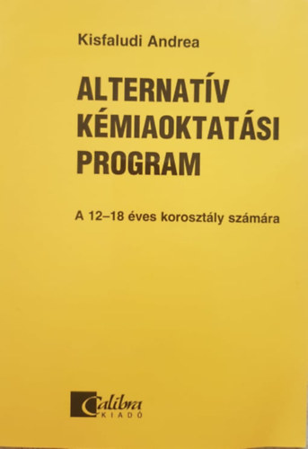 Kisfaludi Andrea - Alternatv kmiaoktatsi program - A 12-18 ves korosztly szmra