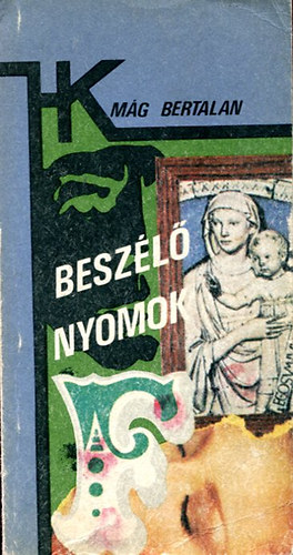 M�g Bertalan - Besz�l� nyomok
