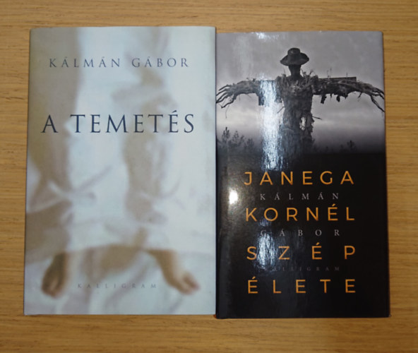 Kálmán Gábor - 2 könyv Kálmán Gábor: Janega Kornél szép élete, A temetés