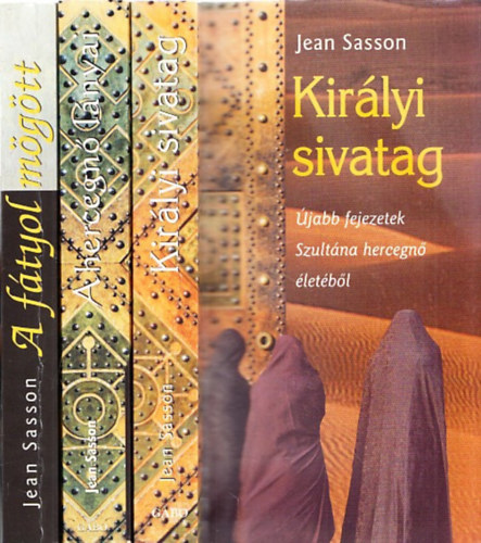 Jean Sasson - Kirlyi sivatag + A hercegn lnyai + A ftyol mgtt (3 db)