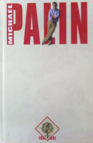 Michael Palin - Nyolcvan nap alatt a F�ld k�r�l