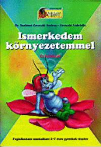 Zavaczki Gabriella; Dr. Szabónézavaczki Andrea - Ismerkedem környezetemmel - Évszakok