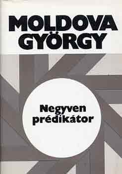 Moldova György - Negyven prédikátor