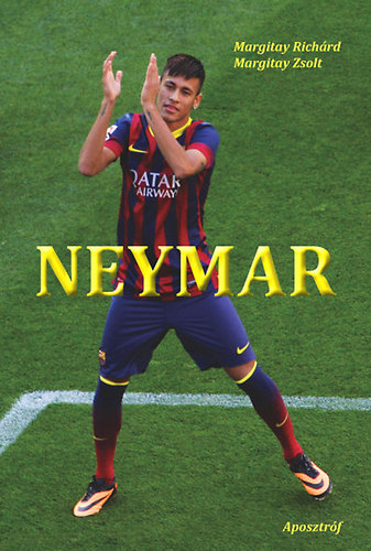 Margitay Zsolt; Margitay Richrd - Neymar