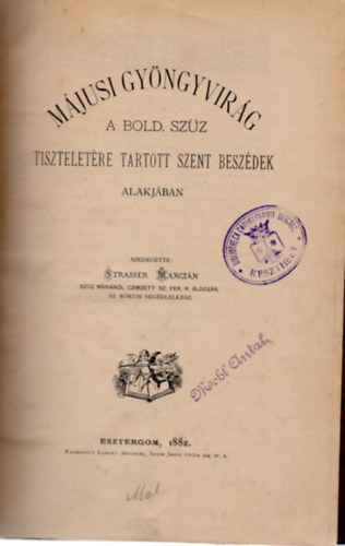 Strasser Marcin - Mjusi gyngyvirg a bold. szz. tiszteletre tartott szent beszdek alakjban