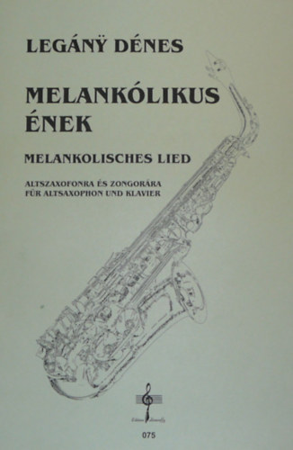 Legny Dnes - Melanklikus nek altszaxofonra s zongorra