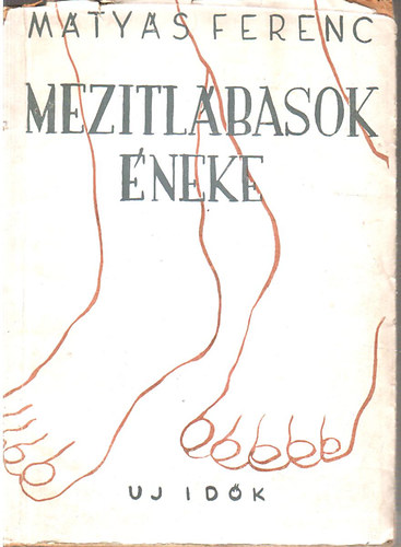 Mátyás Ferenc - Mezitlábasok éneke