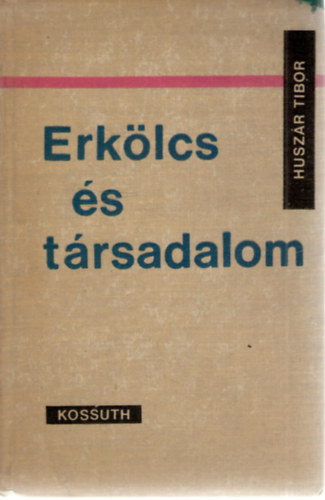 Husz�r Tibor - Erk�lcs �s t�rsadalom