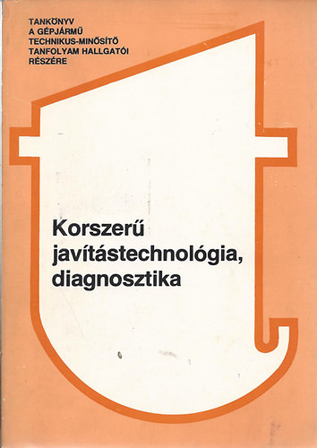 Korszer javtstechnolgia, diagnosztika