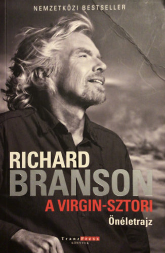 Richard Branson - A Virgin-sztori (nletrajz)