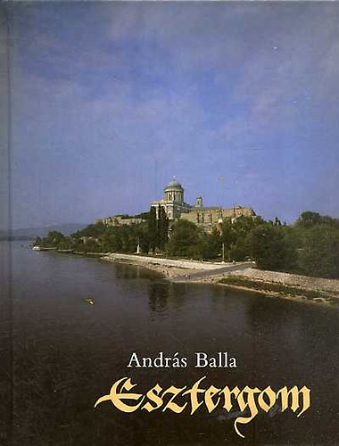 Balla Andrs - Esztergom