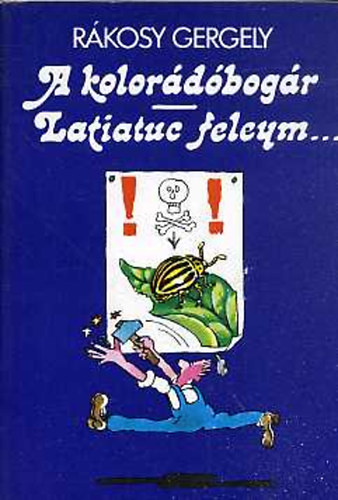 R�kosy Gergely - A kolor�d�bog�r - Latiatuc feleym...