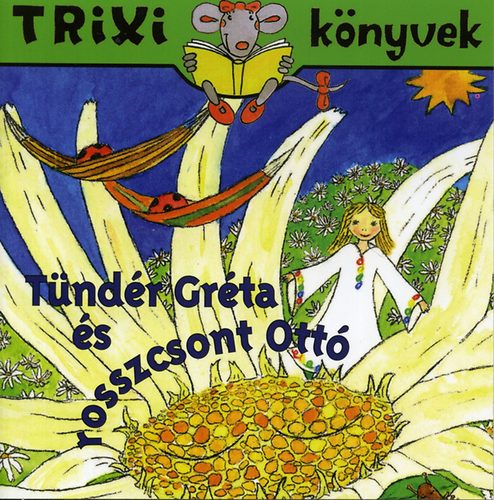 Brückner Judit - Tündér Gréta és rosszcsont Ottó