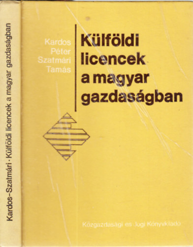 Kardos P�ter; Szatm�ri Tam�s - K�lf�ldi licencek a magyar gazdas�gban