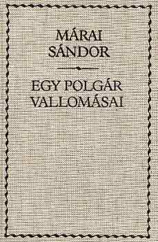 Mrai Sndor - Egy polgr vallomsai I-II.