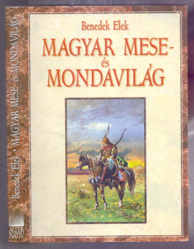 Mesli Benedek Elek - Magyar mese - s mondavilg - Ezer v mesekltse (Reprint - Szchy Gyula szvegrajzaival)